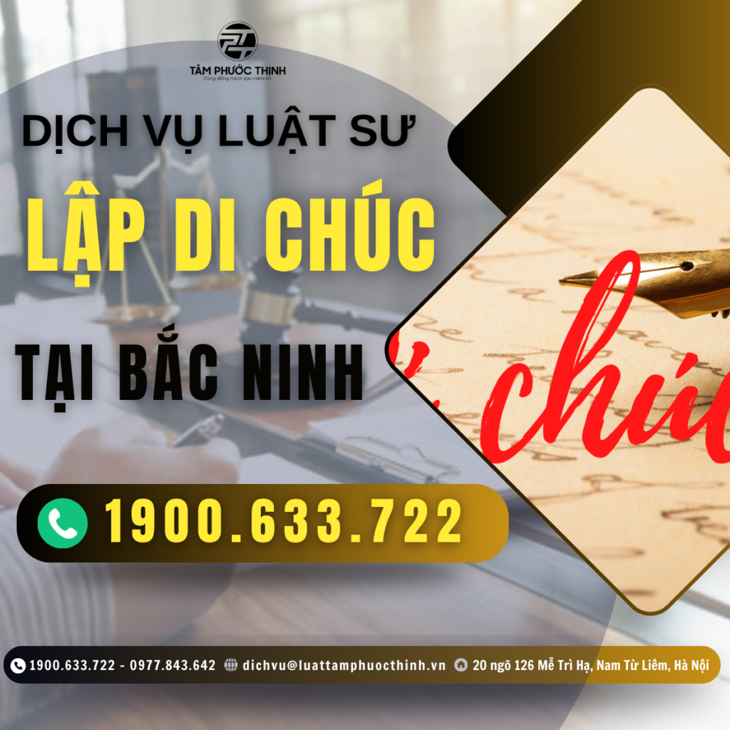Dịch vụ Luật sư hỗ trợ lập di chúc tại Bắc Ninh 3 BAC NINH DICH VU LUAT SU LAP DI CHUC
