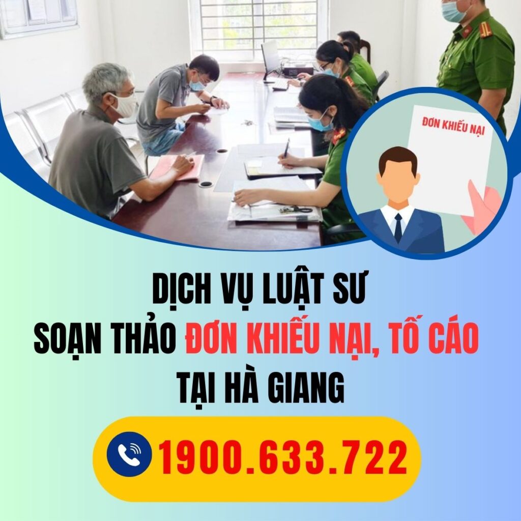 Dịch vụ Luật sư soạn thảo đơn khiếu nại, tố cáo tại Hà Giang 4 HA GIANG dich vu luat su soan thao don khieu nai toi cao