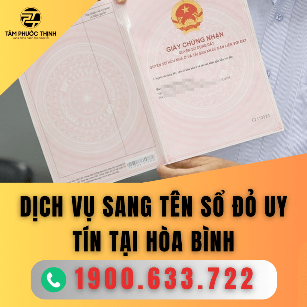 Dịch vụ sang tên sổ đỏ nhà đất uy tín tại Hòa Bình 6 HOA BINH DICH VU SANG TEN SO DO UY TIN
