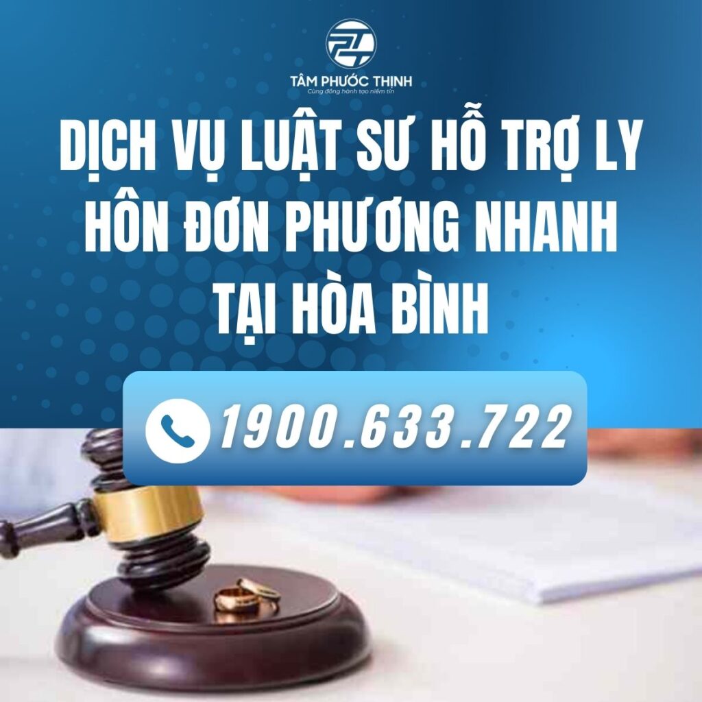 Dịch vụ Luật sư hỗ trợ ly hôn đơn phương nhanh tại Hòa Bình 1 HOA BINH dich vu LUAT SU Ly hon