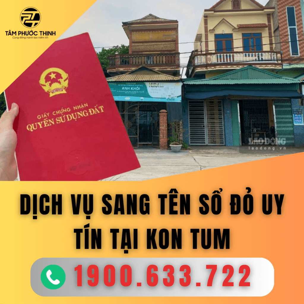Dịch Vụ 6 KON TUM DICH VU SANG TEN SO DO UY TIN