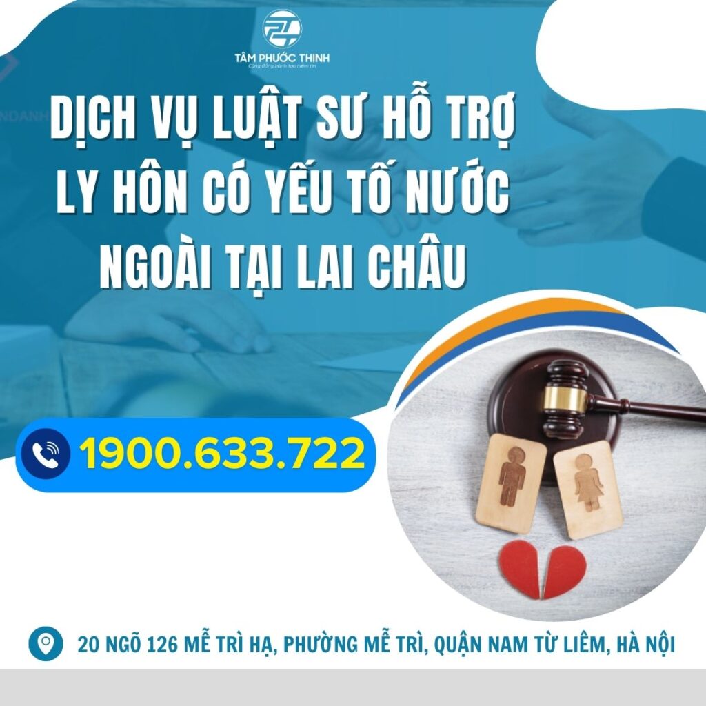 Dịch vụ Luật sư hỗ trợ ly hôn có yếu tố nước ngoài tại Lai Châu 3 LAI CHAU luat su tu van thu thu tuc ly hon khi vo chong di tu