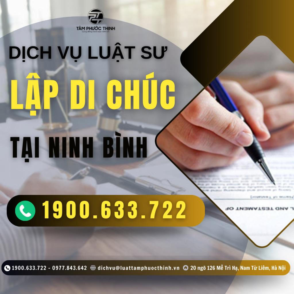Dịch vụ Luật sư hỗ trợ lập di chúc tại Ninh Bình 1 NINH BINH DICH VU LUAT SU LAP DI CHUC