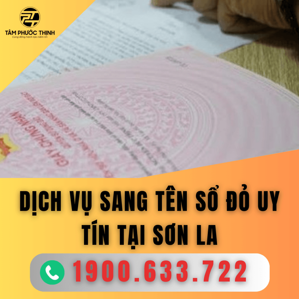 Dịch vụ sang tên sổ đỏ nhà đất uy tín tại Sơn La 4 SON LA DICH VU SANG TEN SO DO UY TIN