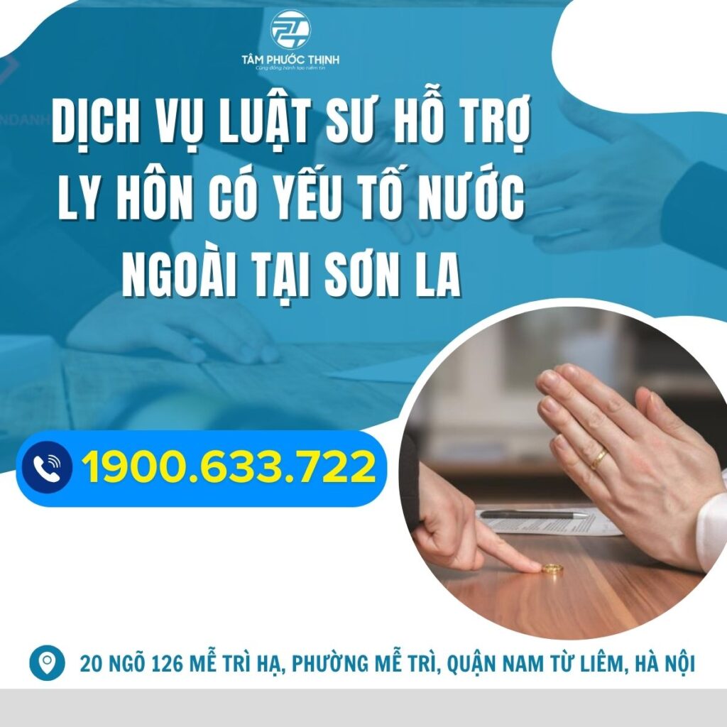 Dịch vụ Luật sư hỗ trợ ly hôn có yếu tố nước ngoài tại Sơn La 5 SON LA luat su tu van thu thu tuc ly hon khi vo chong di tu
