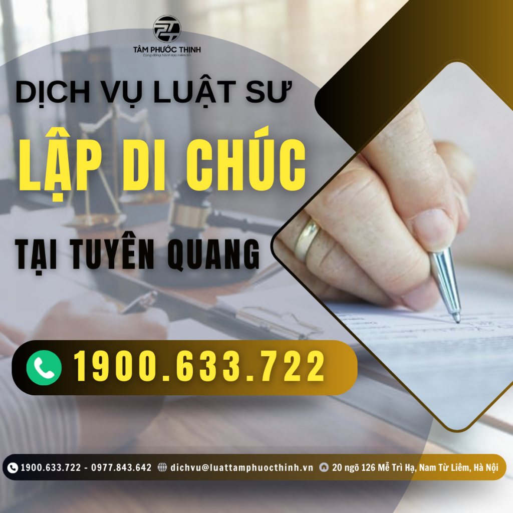 Dịch vụ Luật sư hỗ trợ lập di chúc tại Tuyên Quang 4 TUYEN QUANG DICH VU LUAT SU LAP DI CHUC