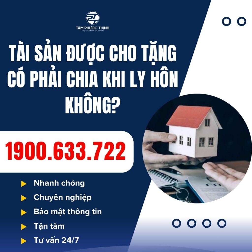 Dịch Vụ 4 tai san cho tang co phai chia khi ly hon khong