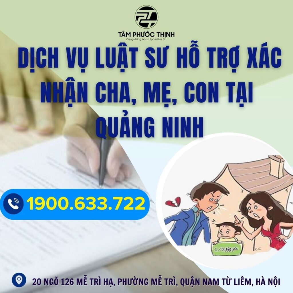 Dịch vụ Luật sư hỗ trợ xác nhận cha, mẹ, con tại Quảng Ninh 3 QUANG NINH xac nhan cha me con