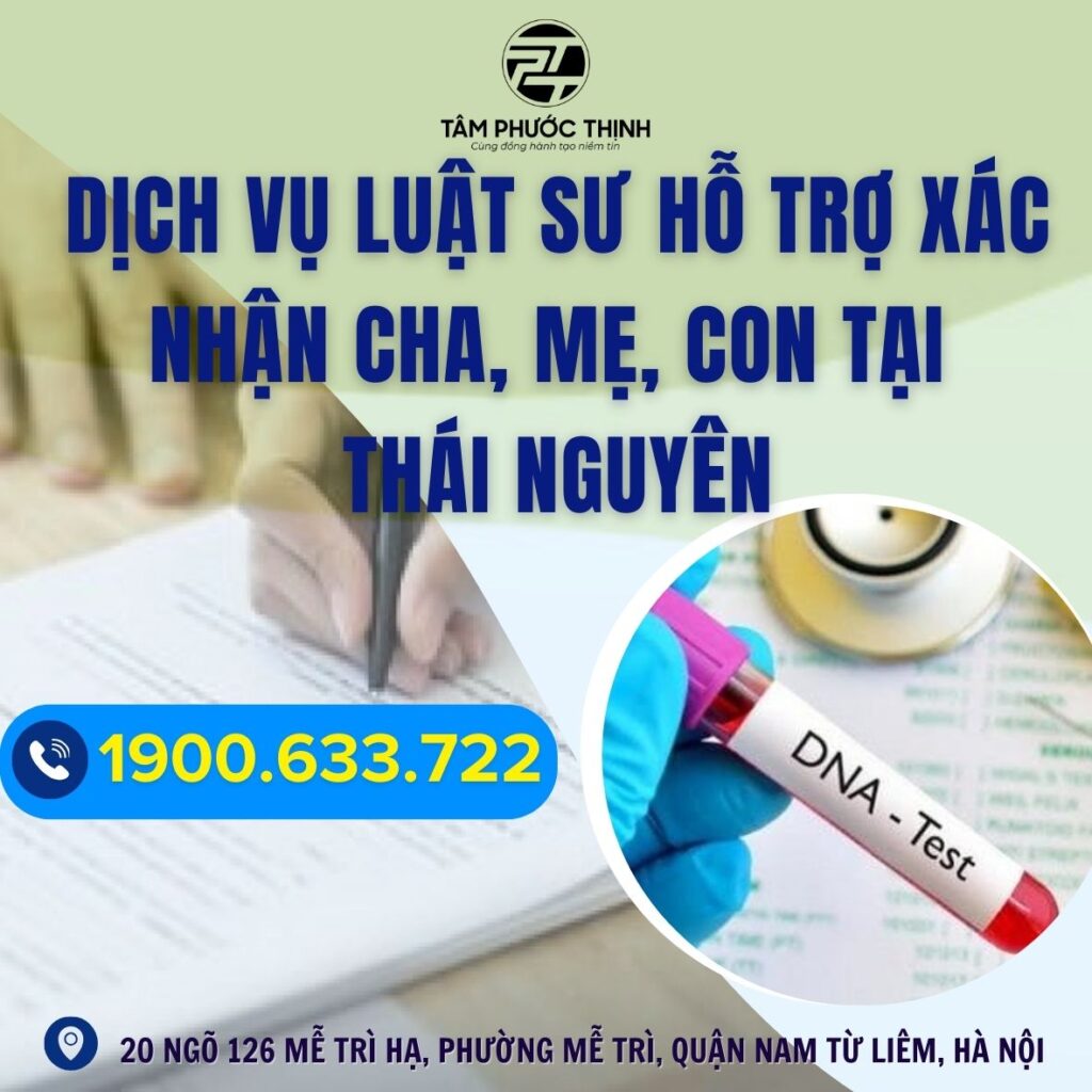 Dịch vụ Luật sư hỗ trợ xác nhận cha, mẹ, con tại Thái Nguyên 6 THAI NGUYEN xac nhan cha me con